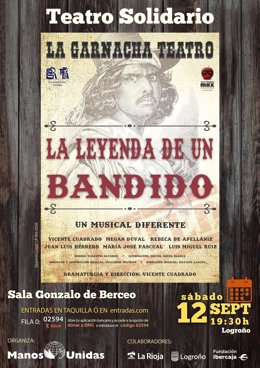 'La Garnacha Teatro' Representará 'La Leyenda De Un Bandido' El Próximo 12 De Septiembre En La Sala Gonzalo De Berceo