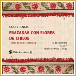 El Museo do Pobo Galego ofrece una conferencia sobre las Frazadas con flores de Chiloé chilenas y su vínculo con Galicia