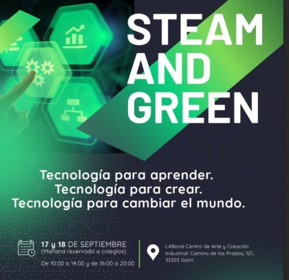 Cartel de Steam and Green, evento de talleres formativos en nuevas tecnologías que se celebrará en, LABoral Centro de Arte y Creación Industrial, en Gijón.