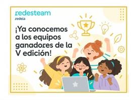 Alumnas de Cádiz, Huelva, Sevilla, Barcelona, Navarra y Murcia, ganadoras de la V edición de RedeSTEAM de Redeia