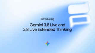 Nuevos modelos Gemini 3.8 Live y 3.8 Live Extended Thinking.