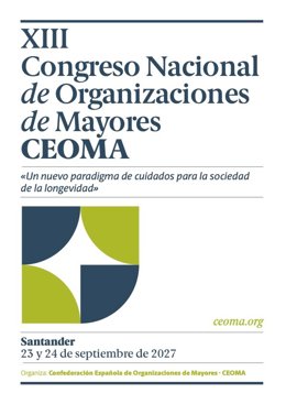 EN EL MARCO DEL DÍA INTERNACIONAL DE LAS PERSONAS MAYORES        CEOMA elige a la ciudad de Santander para celebrar el XIII Congreso Nacional de Organizaciones de Mayores 
