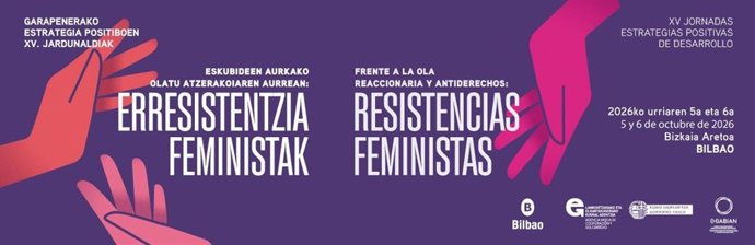 Garapenerako Estrategia Positiboen XV. Jardunaldiek erresistentzia feministak jorratuko dituzte Bilbon