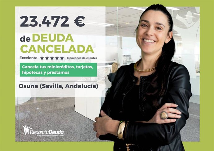 Repara tu Deuda ayuda a una mujer de Osuna (Sevilla) a cancelar 23.472 € con la Ley de Segunda Oportunidad