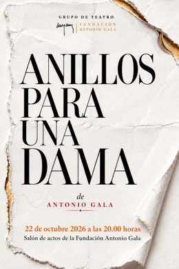 Cartel de 'Anillos para una dama', obra con la que debuta el Grupo de Teatro de la Fundación Antonio Gala el día 22 de octubre.