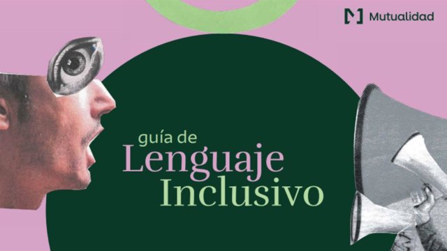 Mutualidad lanza una guía de lenguaje inclusivo para integrar la inclusión en la comunicación del día a día