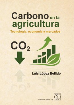 El libro 'Carbono en la agricultura. Tecnología, economía y mercados'.