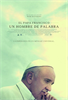 El Papa Francisco, un hombre de palabra
