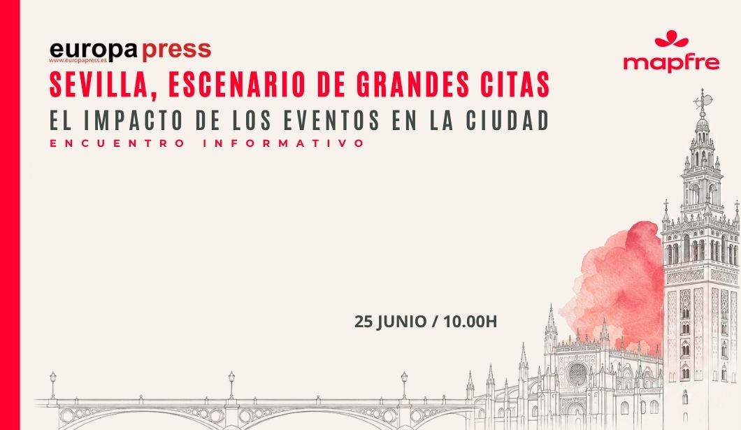 Sevilla, escenario de grandes citas. El impacto de los eventos en la ciudad