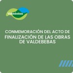 Conmemoración del acto de finalización de las obras de Valdebebas