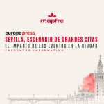 Sevilla, escenario de grandes citas. El impacto de los eventos en la ciudad