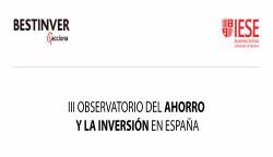 "III Observatorio del Ahorro y la Inversión en España"